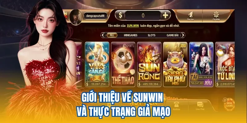 Phân Biệt Thật Giả Sunwin – Hướng Dẫn Nhận Biết Cổng Game 1 Giới thiệu về Sunwin và thực trạng giả mạo